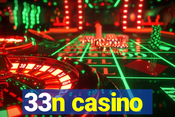 33n casino